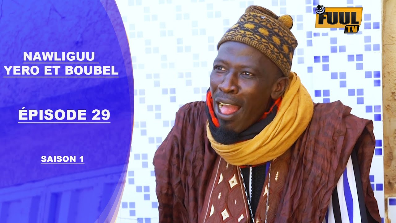 NAWLIGUU YORO ET BOUBE ÉPISODE 29