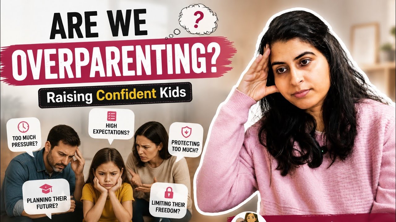 When Support Becomes Pressure: Are We Overparenting Our Children?