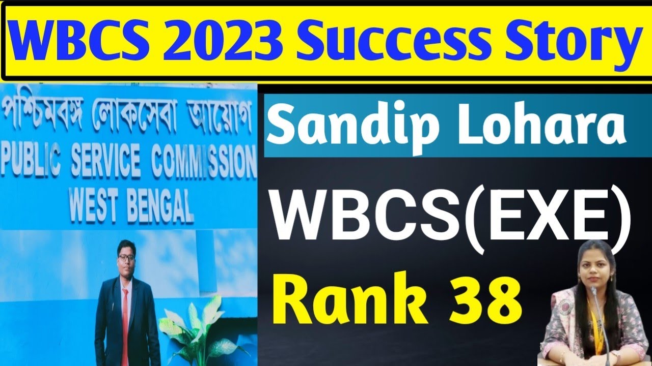 WBCS 2023 Success Story ।। Sandip Lohara।। Rank 38 WBCS (EXE) ।। WBCS Strategy Discussion