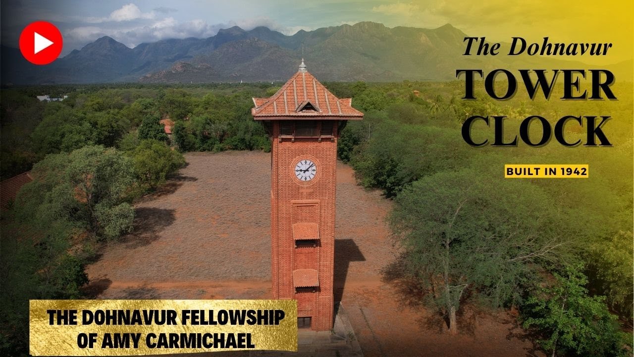 The Clock Tower | The Dohnavur Fellowship