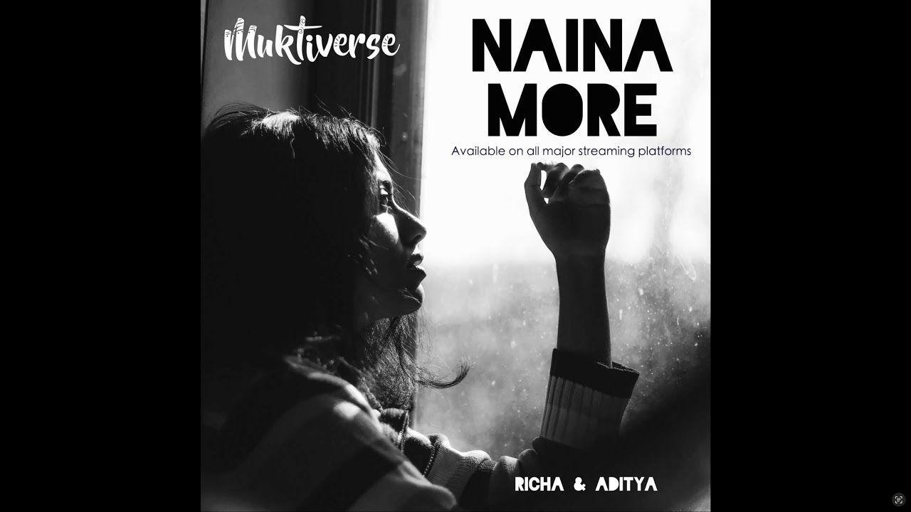 Naina More | Electro-ambient Thumri | Muktiverse ft. Aditya Pathak & Sagar Kumar