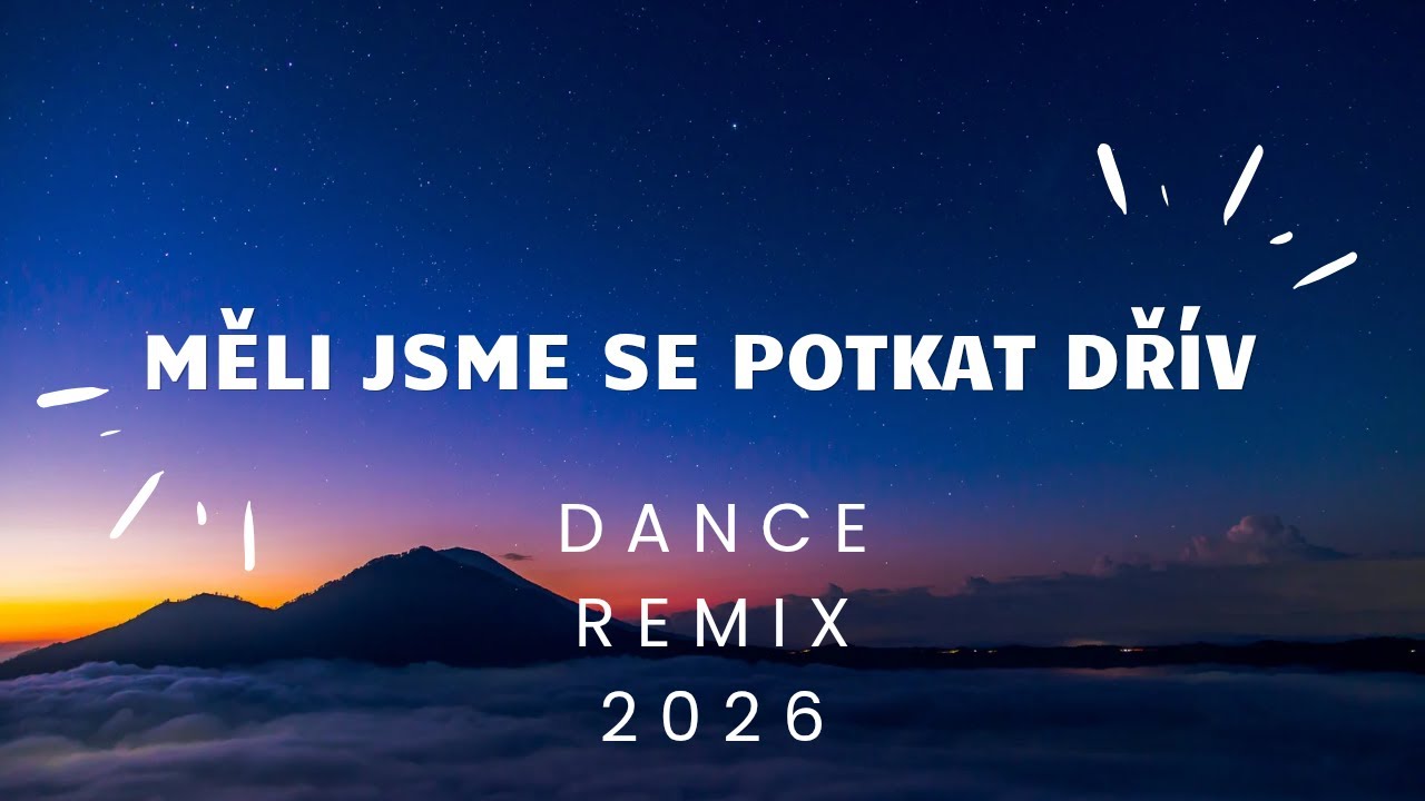 Měli jsme se potkat dřív Remix 2026