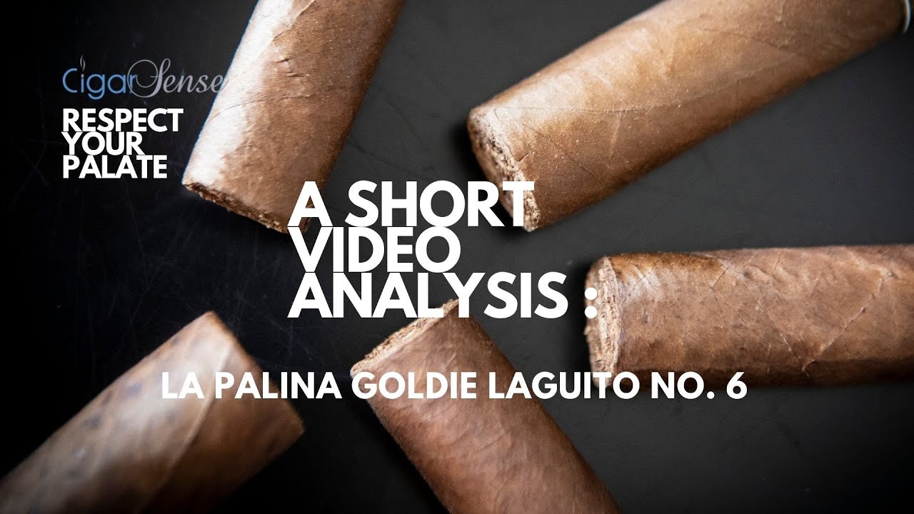 Video analysis : La Palina Goldie Laguito No. 6