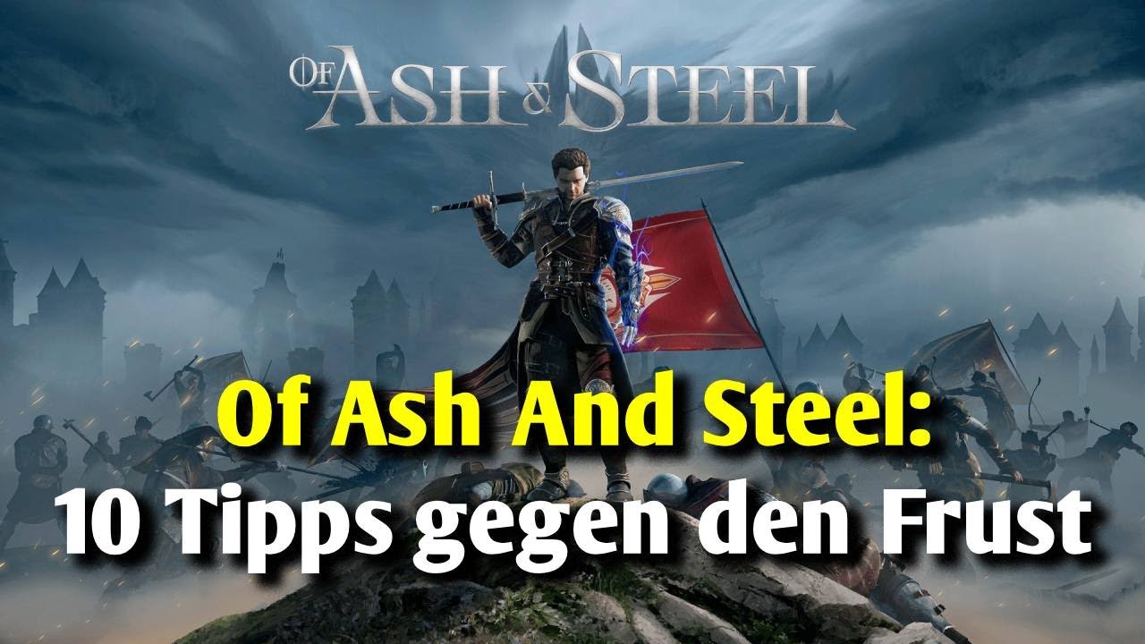 Of Ash And Steel - 10 Tipps gegen den Frust