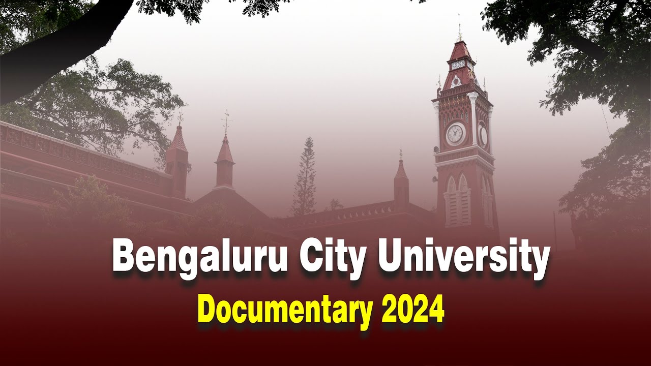 Bengaluru City University | Documentary  2024