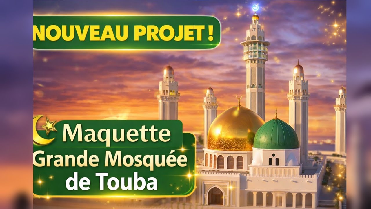 🟢Nouveau Maquette de la Grande Mosquée de Touba