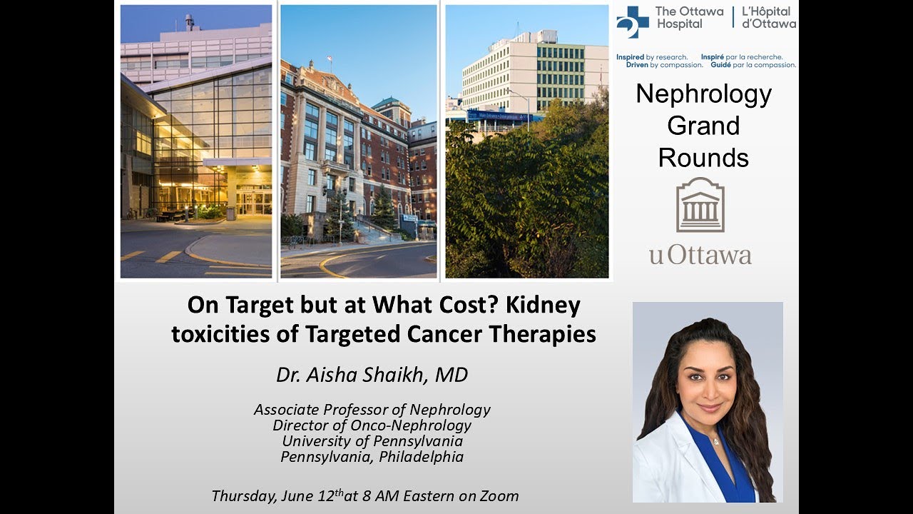 On Target but at What Cost? Kidney toxicities of Targeted Cancer Therapies with Aisha Shaikh