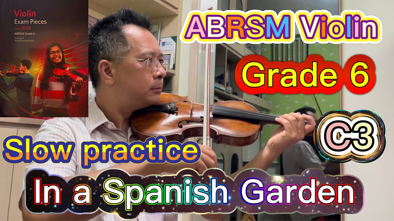 ABRSM 2024 Violin Grade 6, In a Spanish Garden, Josephine Trott, C3, Allegro moderato, 英國皇家小提琴六級試