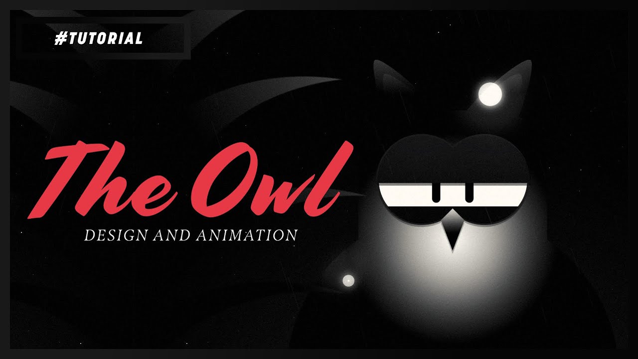 THE OWL: DESIGN AND ANIMATION | AFTER EFFECTS TUTORIAL