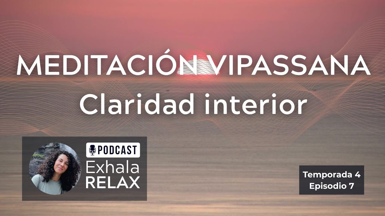 Meditación Vipassana guiada en español · Observa tu mente con calma y claridad