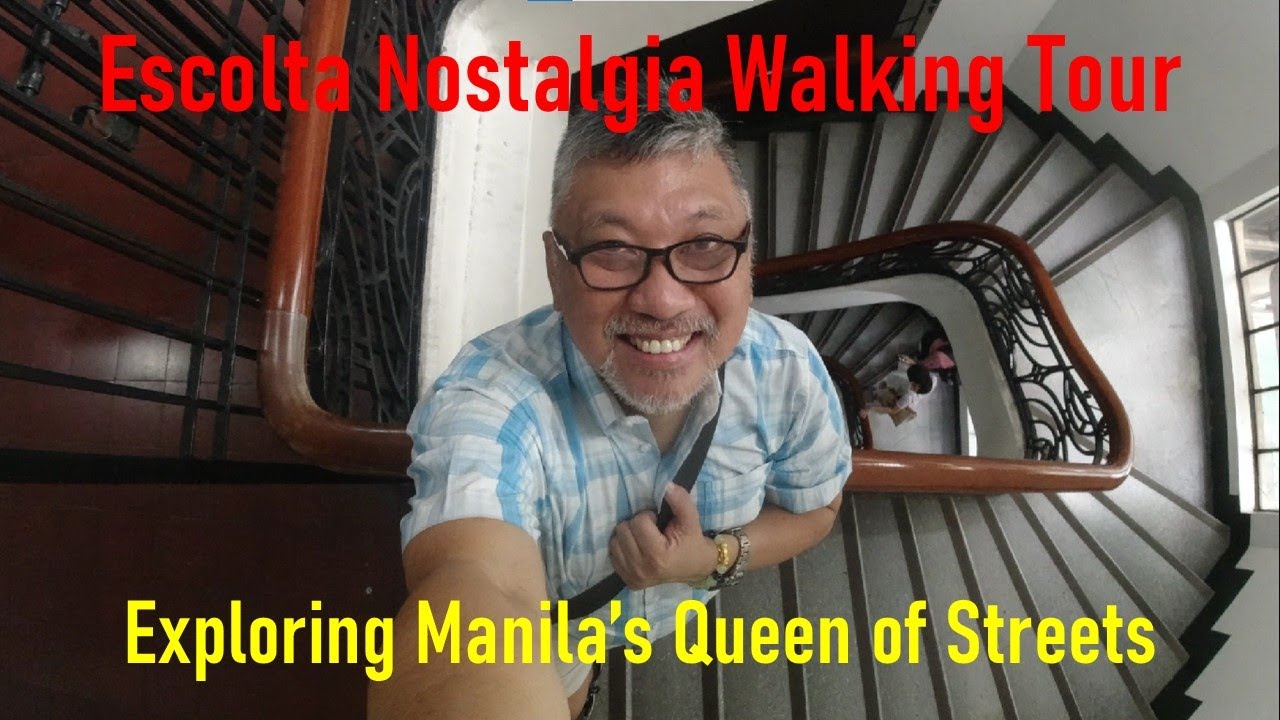 Escolta Nostalgia Walking Tour. Exploring Manila's Queen of Streets