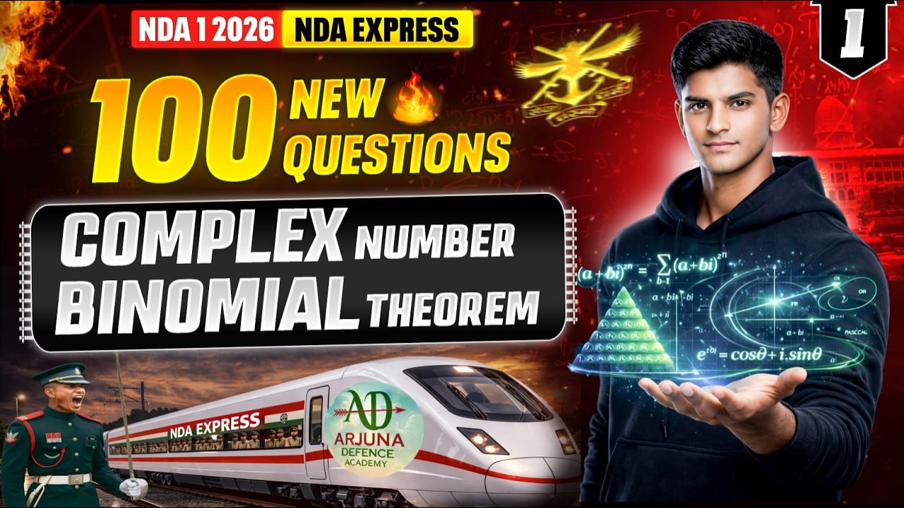 100 NEW QUESTIONS 🔥 Complex + Binomial in ONE SHOT | NDA EXPRESS ⚡| NDA Maths by Arjuna Sir