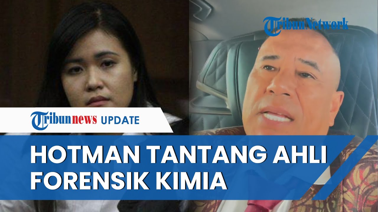 Kuak Misteri Kopi Mirna, Hotman Paris Tantang Semua Ahli Forensik Kimia Jelaskan Penguapan Sianida