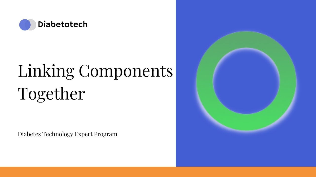 Diabetotech | DIY Loop: Linking Components Together | Diabetes Technology Expert Program