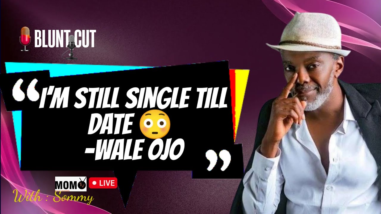 Exclusive: I&rsquo;m Still Single till Date &mdash; Actor Wale Ojo Opens Up on Finding Love 💔