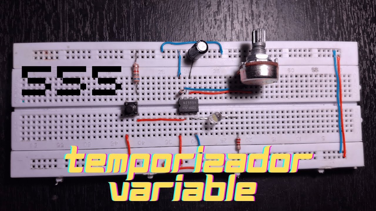 Montaje de Temporizador Variable con LM 555