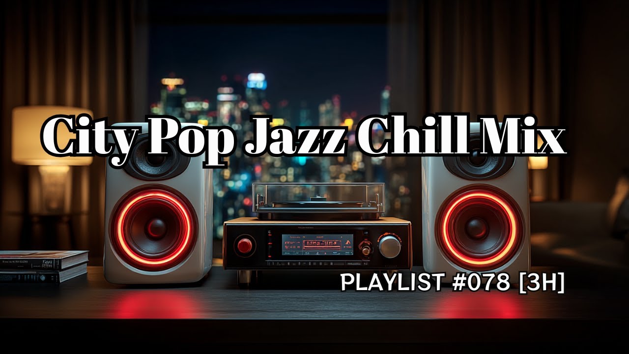 Chill & Focus: A Japanese City Pop Jazz Mix for Late Night Work/Study