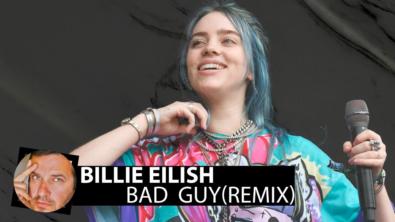 Billie Eilish - Bad guy(Smoke Remix)