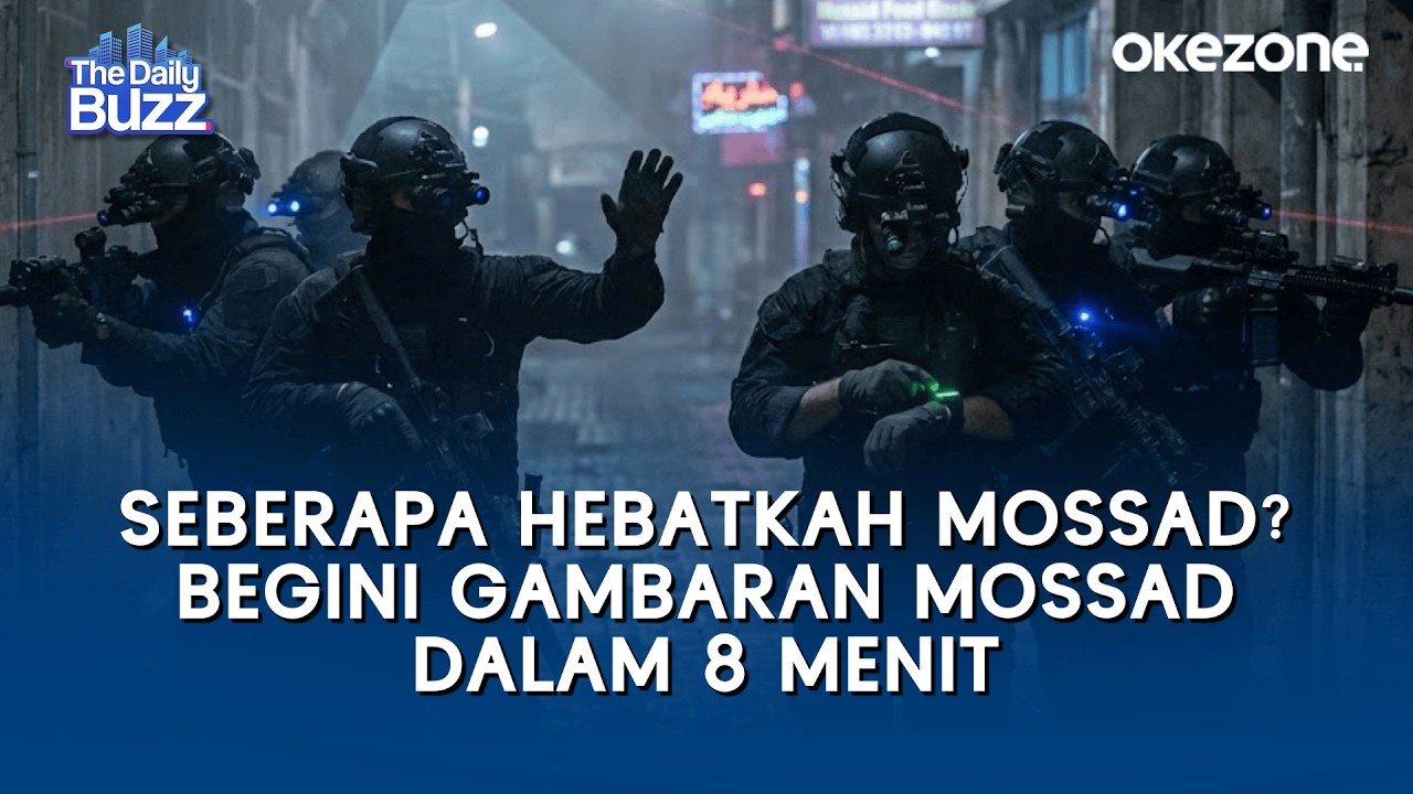 Seberapa Hebatkah Mossad? Begini Gambaran Mossad dalam 8 Menit | The Daily Buzz