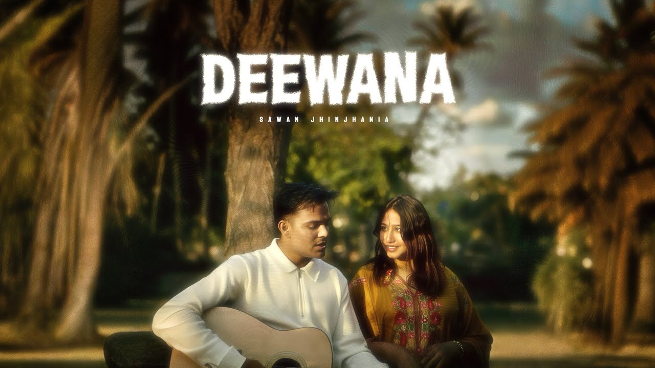 Sawan Jhinjhania - Deewana (Official Music Video) Latest Hindi Song | 2026