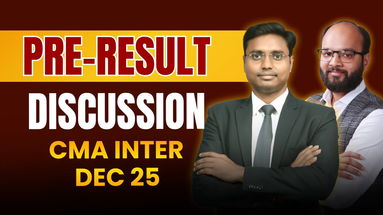 Pre Result Discussion CMA Inter Dec 25 | CMA Inter Result Dec 25 | ICMAI Exams | CMA Result 2025