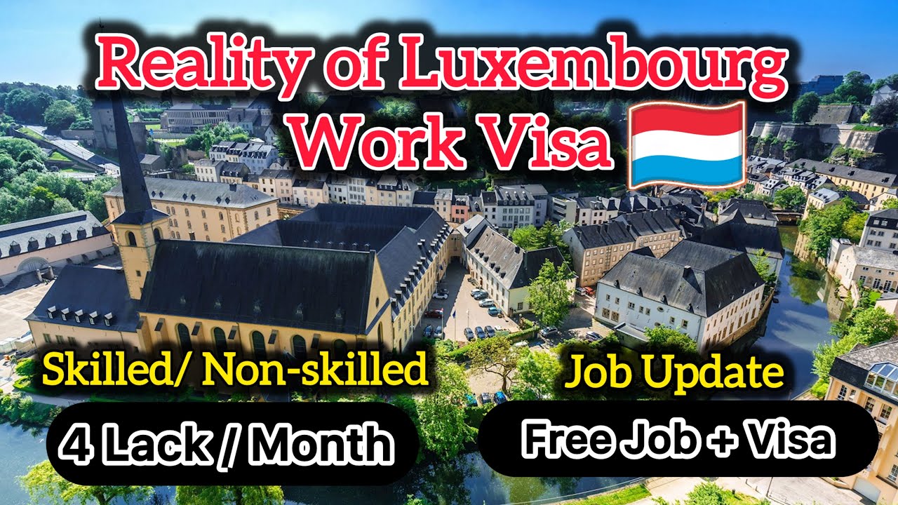 LUXEMBOURG Work Visa 2026 update | Luxembourg Work Permit Process |