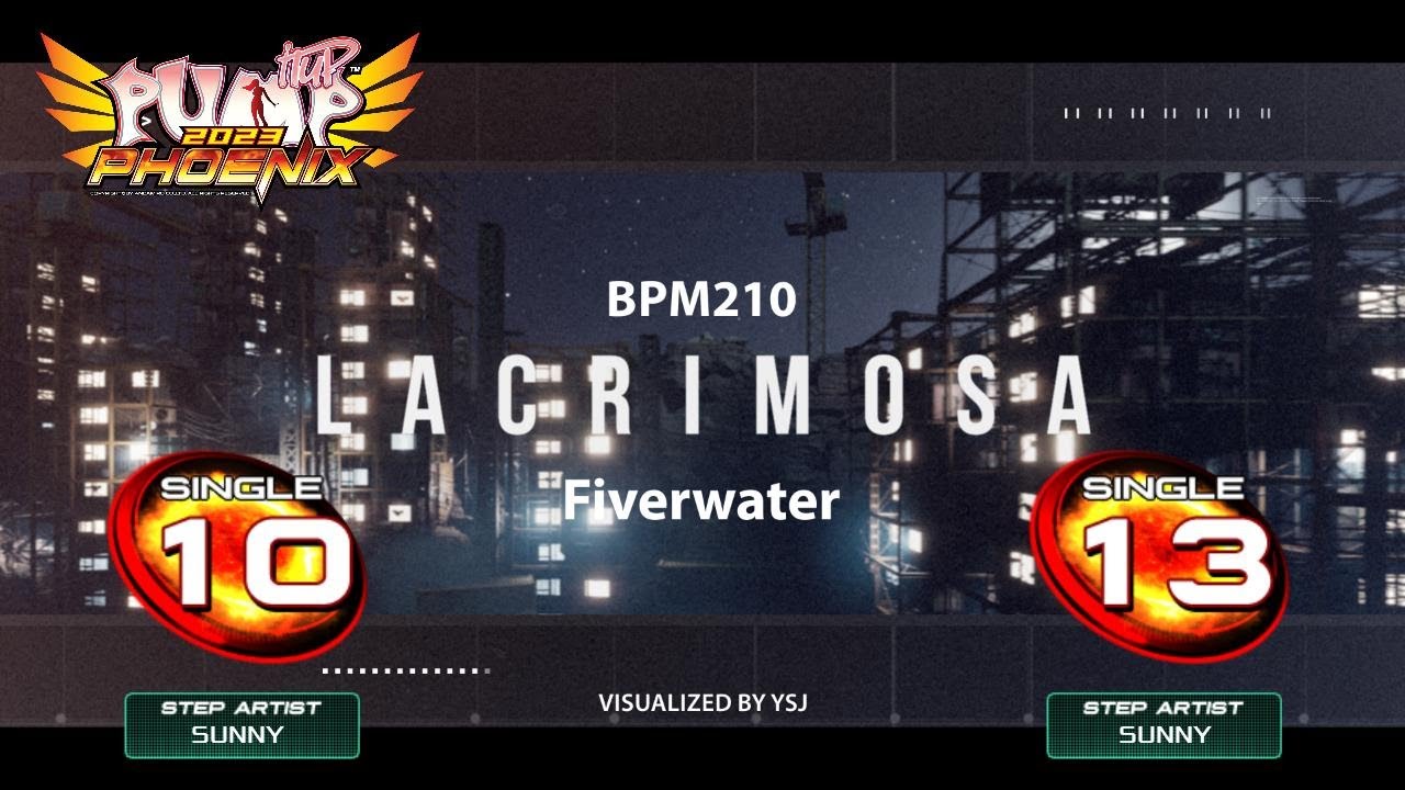 [PUMP IT UP PHOENIX]Lacrimosa (라크리모사) S10, S13