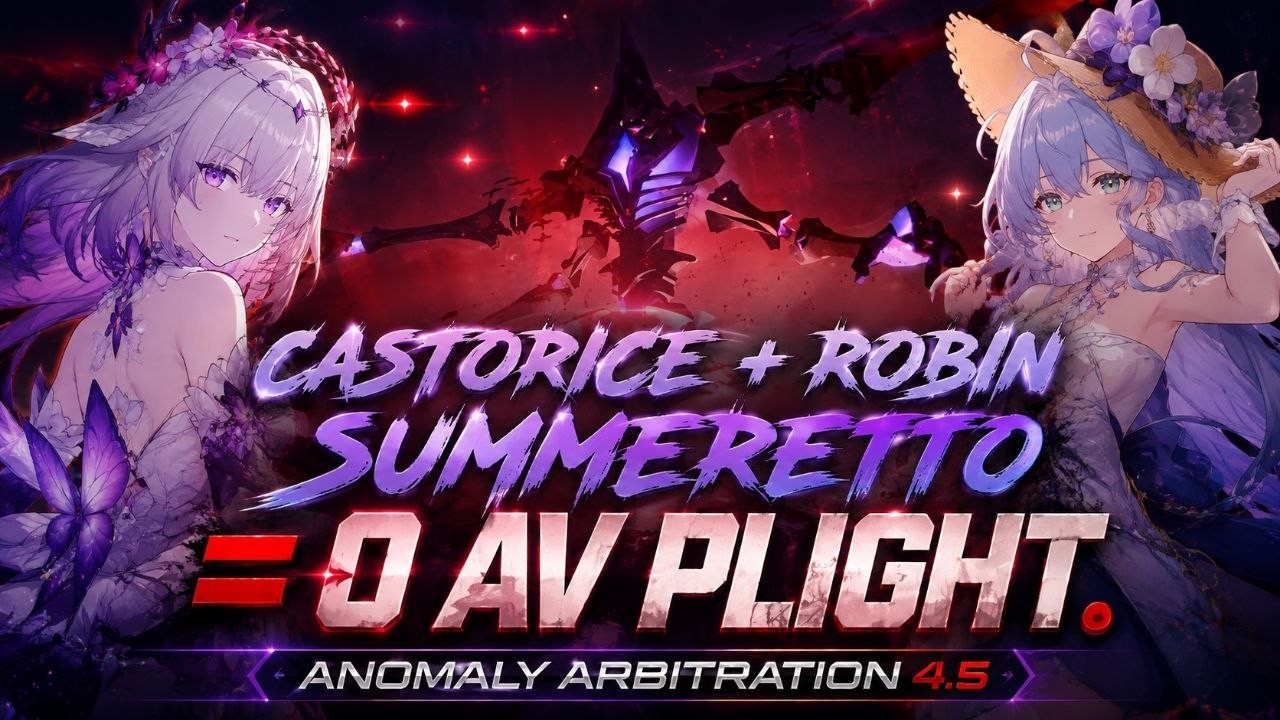 V5 | Castorice + Robin SP | Anomaly Arbitration 4.5 PLIGHT 0 AV! | No Evernight, Realistic build!
