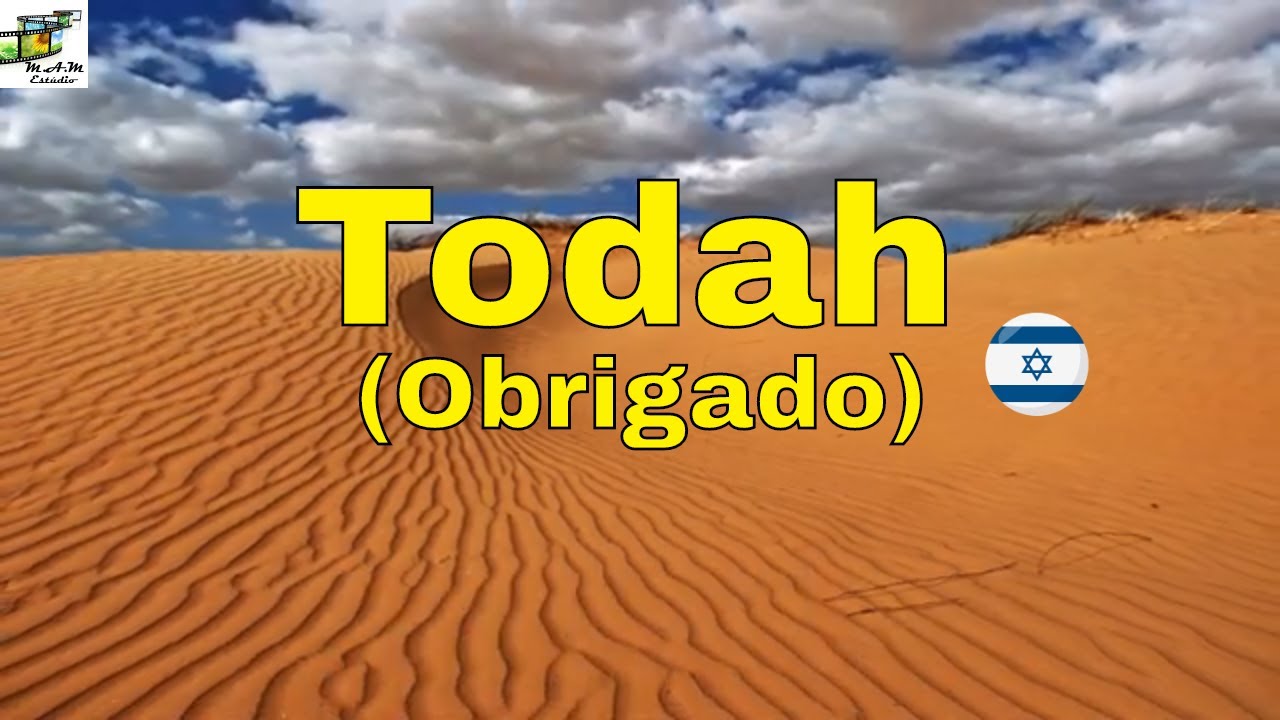 Todah - Uziya Tzadok (Transliterado do hebraico)