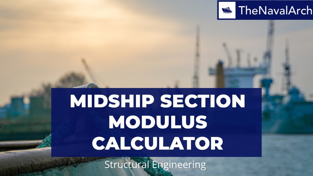 Midship Section Modulus Calculator (www.thenavalarch.com)