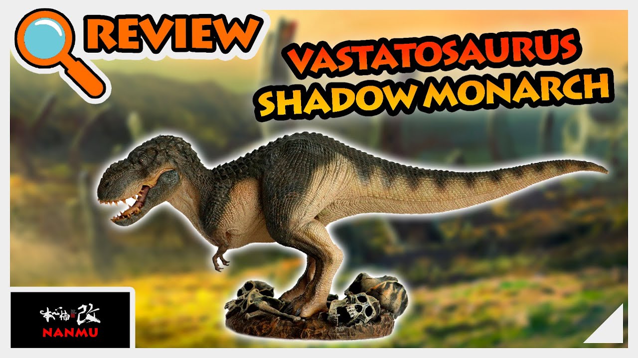 Vastatosaurus rex Verde Nanmu Studio - Shadow Monarch com base - Review PT_BR