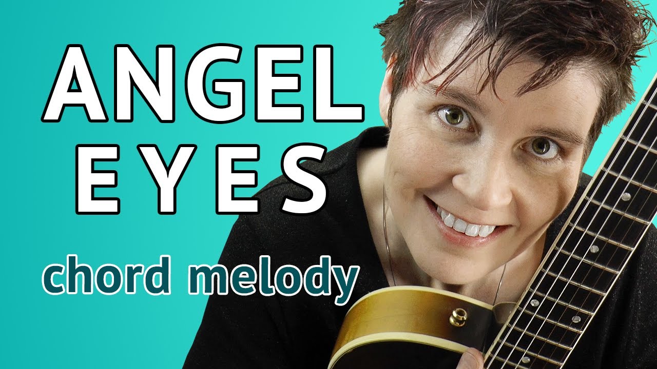 ANGEL EYES Учебник по игре на гитаре для джазового соло (аккордовая мелодия)