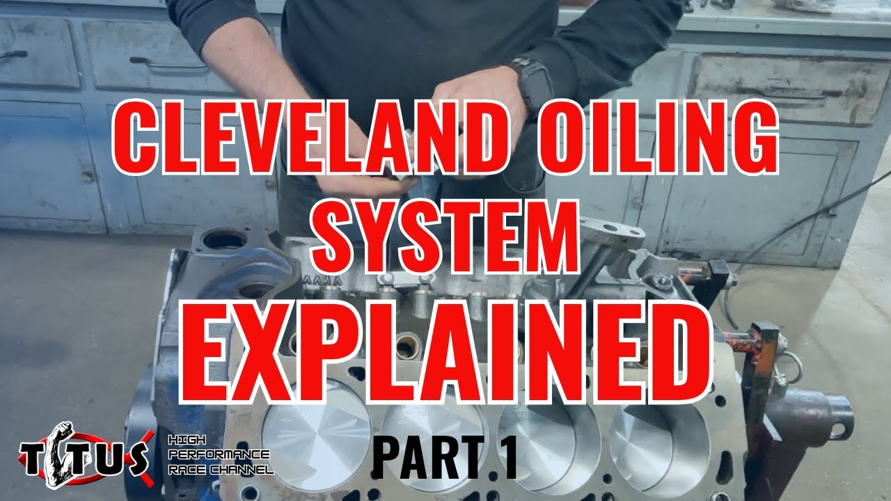 Cleveland Oiling System EXPLAINED (Trimmed Part 1) // Understanding Oil Flow – Titus Performance