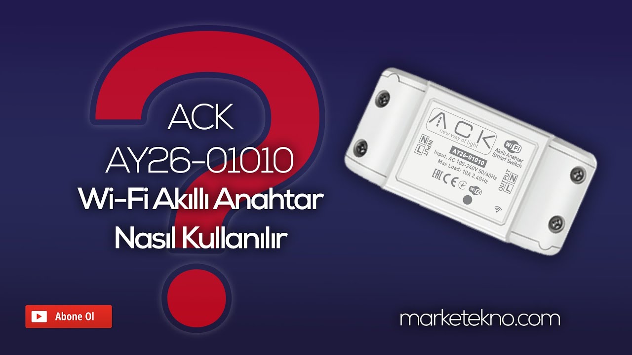 Nasıl Kullanılır? I Wi-Fi Akıllı Anahtar Nasıl Kullanılır? ACK Wi-Fi Smart Switch  Ayarlaması