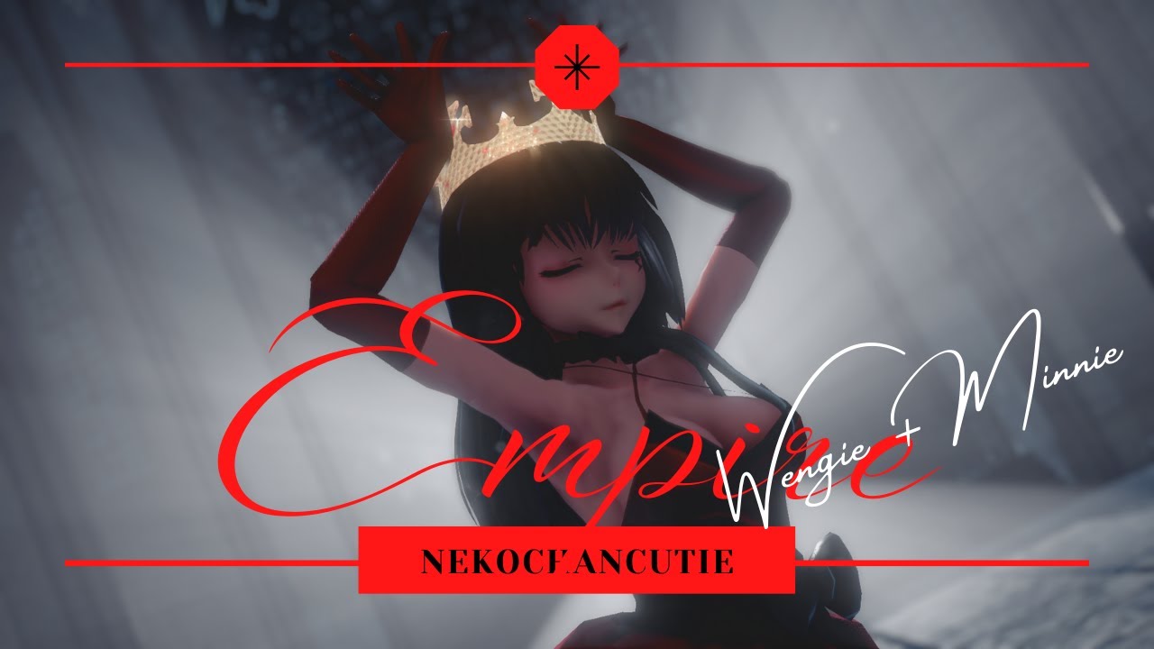 {60fps} [MMD] MINNIE+WENGIE - EMPIRE [+MOTION DL]
