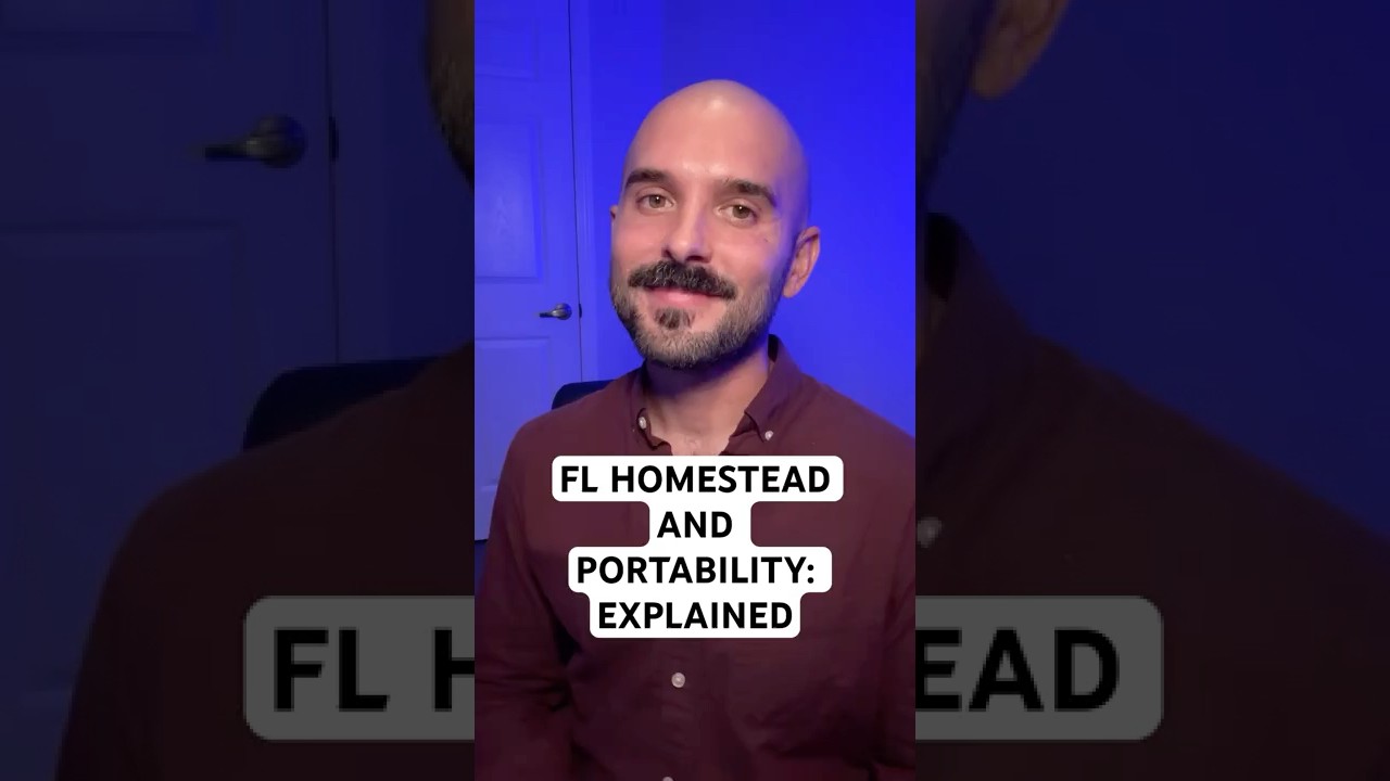 Florida Homestead & Portability: Explained