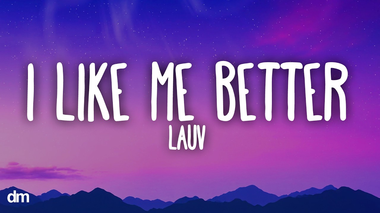 Lauv - I Like Me Better (Lyrics)