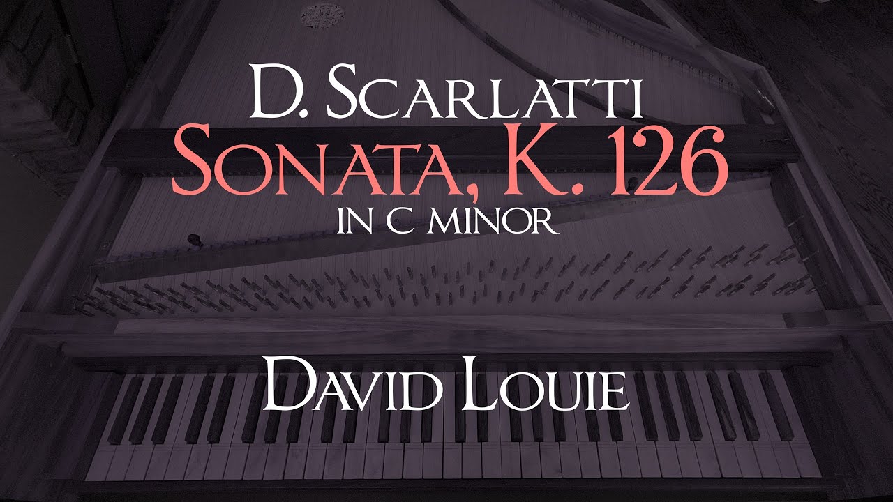 Scarlatti | Sonata K. 126 in C minor | David Louie