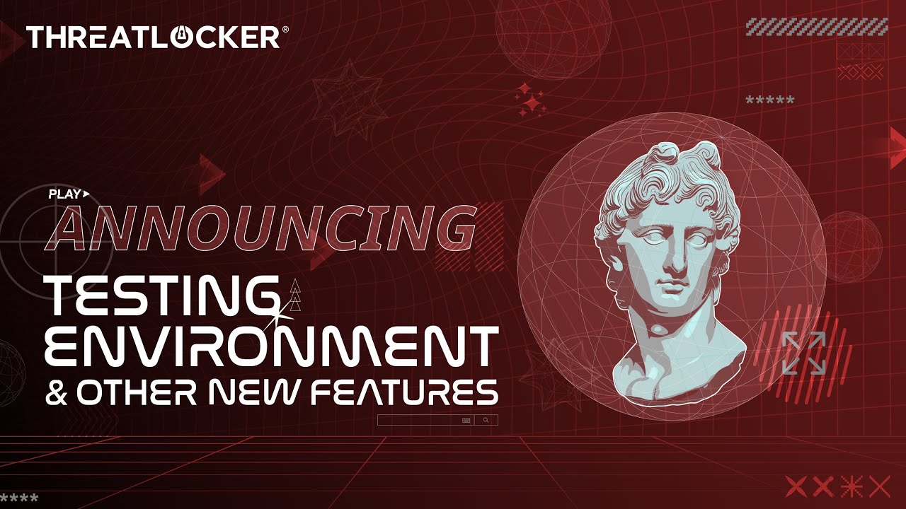 ThreatLocker New Features Webinar - September 9th, 2022