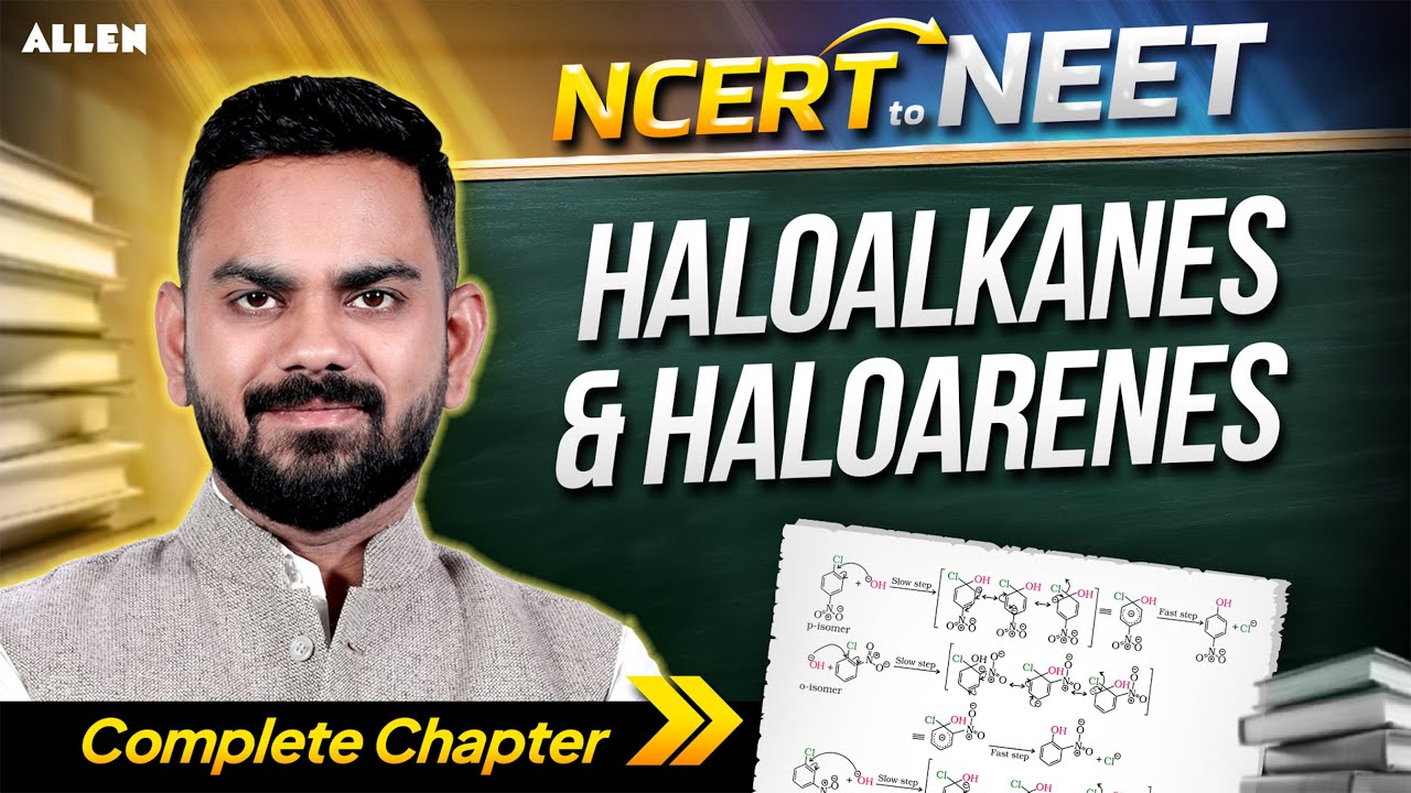 Haloalkanes & Haloarenes NCERT Lines | Haloalkanes & Haloarenes Complete Chapter NEET Chemistry