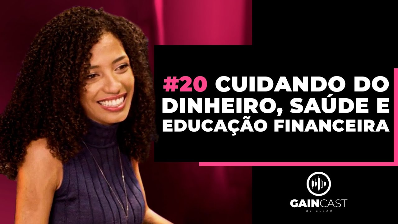 #20 - Cuidando do dinheiro, da sa&uacute;de e educa&ccedil;&atilde;o financeira com Clara Sodr&eacute;