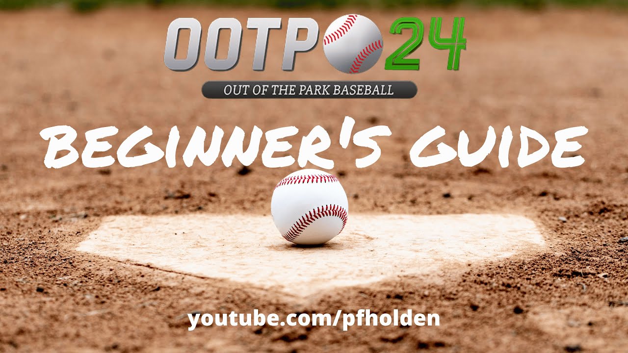 OOTP 24 Beginner's Guide: OOTP 24 Tutorial