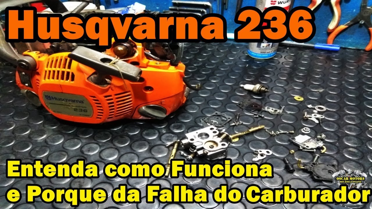 husqvarna 236: Entenda Como Funciona e o Porque da Falha do Carburador