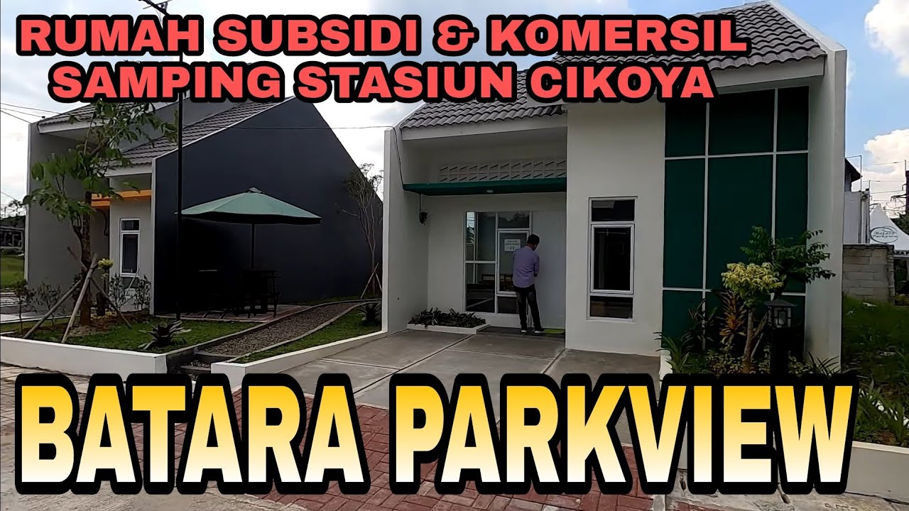Perumahan Samping Stasiun Cikoya - BATARA PARKVIEW