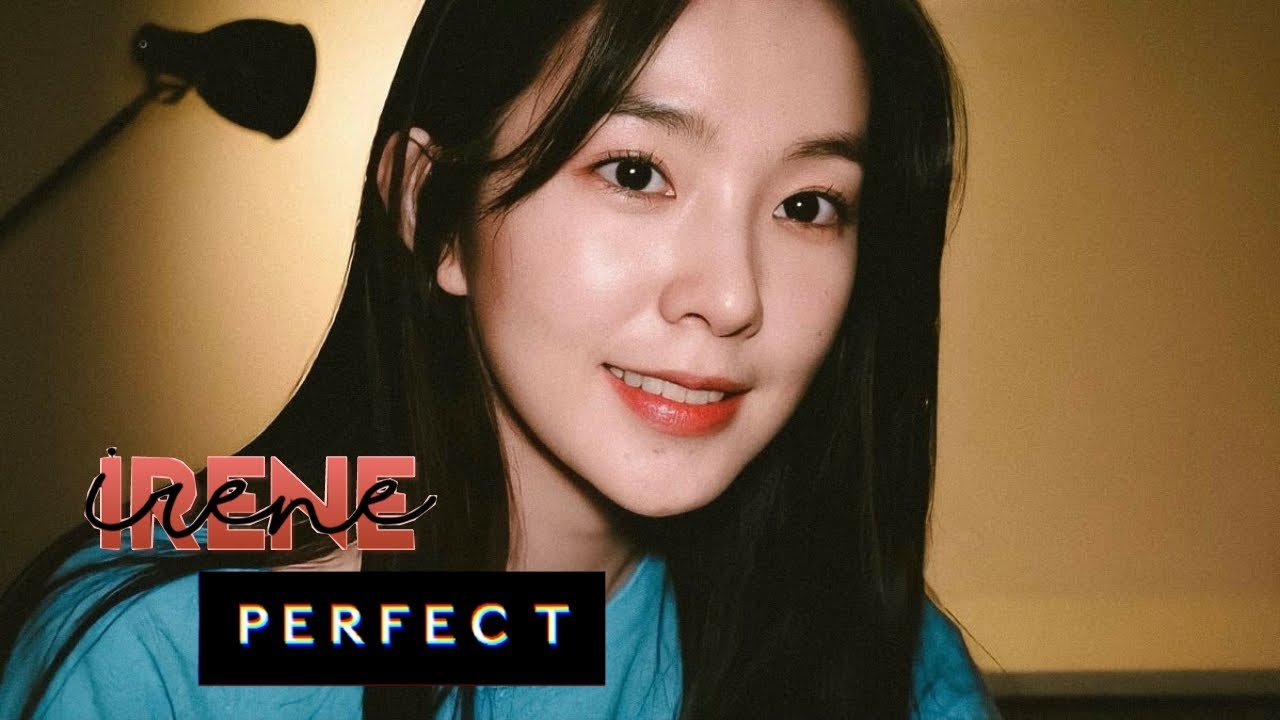 IRENE (아이린) – 'Perfect' [FMV]
