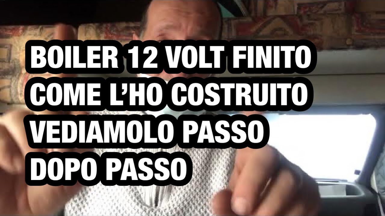 COME HO COSTRUITO IL MIO BOILER A 12 VOLT PER CAMPER