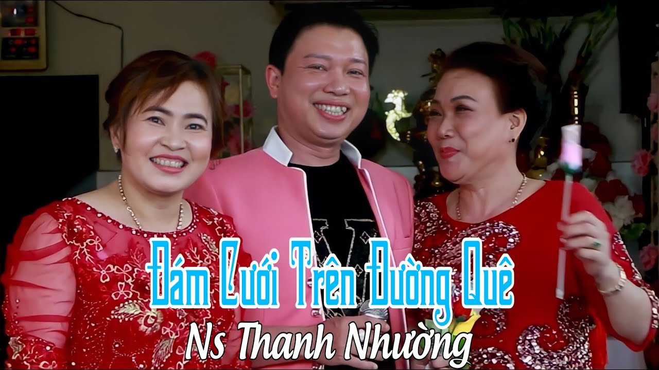 CVVC Thanh Nhường - Đám Cưới Trên Đường Quê | Trường Sơn AT