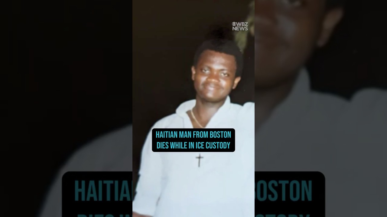 Haitian man from Boston dies while in ICE custody
