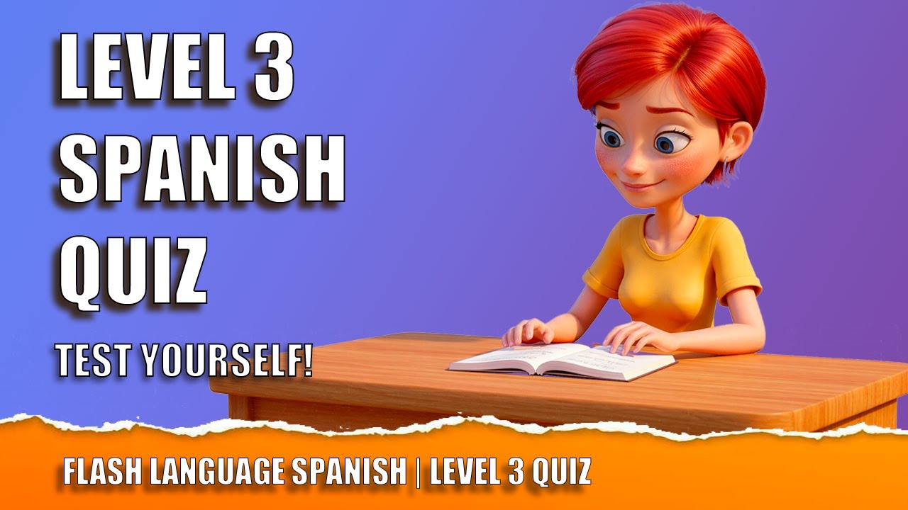 FLS Level 3 Spanish Flash Card Quiz |  Past, Present & Future (Level 3 Review)