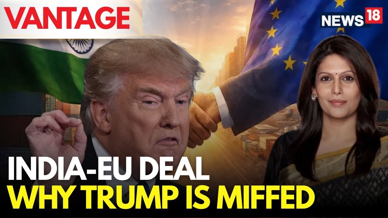 LIVE: India-EU Trade Deal Fuels Focus on India-US Trade Talks | Vantage with Palki Sharma | N18G